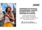 Experienced Spousal Sponsorship Lawyer – Reunite With Your Partner in Canada